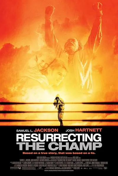 فیلم Resurrecting the Champ 2007