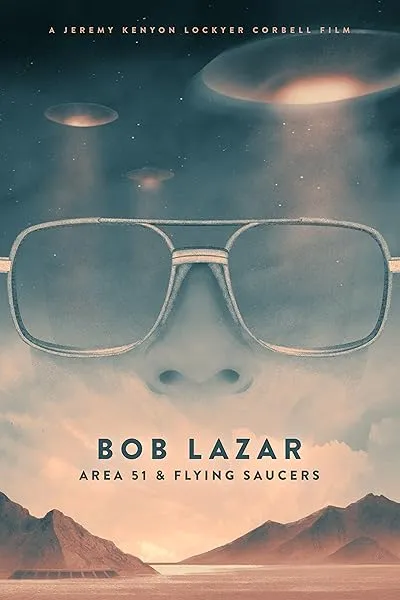  مستند Bob Lazar: Area 51 & Flying Saucers 2018