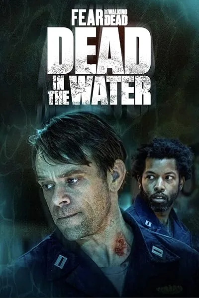  سریال Fear the Walking Dead: Dead in the Water