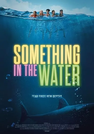  فیلم Something in the Water 2024
