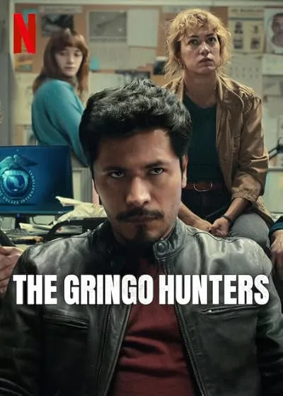  سریال The Gringo Hunters