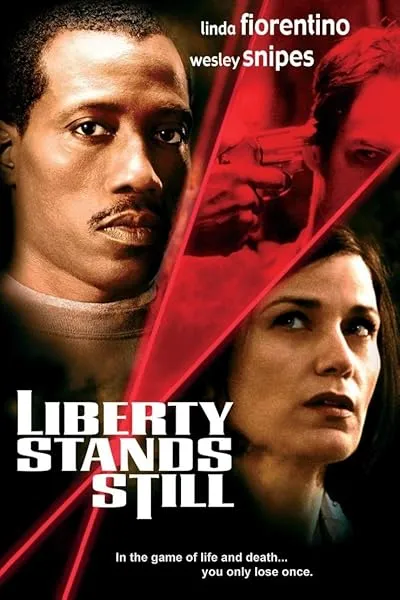  فیلم Liberty Stands Still 2002